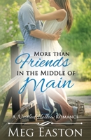 More than Friends in the Middle of Main Street: A Sweet Small Town Romance 1956871152 Book Cover