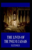 The Lives of the Twelve Caesars illustrated edition B09SPC57DR Book Cover