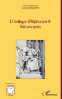 L'héritage d'Alphonse X: 800 ans après (Recherches Et Documents Espagne) 2343247285 Book Cover