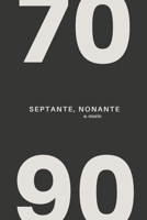 Septante, Nonante (70/90) B0GNYK9CM1 Book Cover