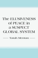 The Elusiveness of Peace in a Suspect Global System 9956763020 Book Cover