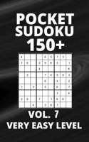 Pocket Sudoku 150+ Puzzles: Very Easy Level with Solutions - Vol. 7 B098WL7JFD Book Cover