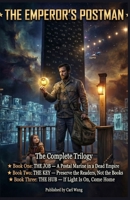 THE EMPEROR'S POSTMAN: The Complete Trilogy — The Job, The Key, The Hub B0HDY4R31G Book Cover