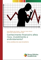 Conhecimento financeiro afeta risco, investimento e endividamento? 6139709547 Book Cover