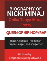 Nicki Minaj Biography: Black American Trinidadian rapper, singer, and songwriter known as Queen of Hip-Hop and Rap (Black American Celebrities ... Award Winners including Male and Female]) B0DRDKYZB4 Book Cover