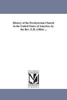 History of the Presbyterian Church in the United States of America 142556464X Book Cover