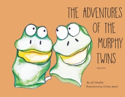 The Adventures of the Murphy Twins : Book One 069283138X Book Cover