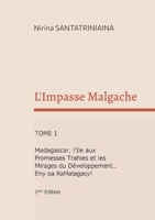 L'Impasse Malgache: Madagascar, l'Ile aux Promesses Trahies et les Mirages du Développement (French Edition) 2322599107 Book Cover