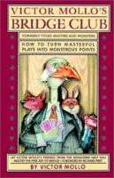 Victor Mollo's Bridge Club: How to Turn Masterful Plays into Monstrous Points 0671642375 Book Cover
