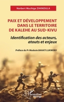 Paix et développement dans le territoire de Kalehe au Sud-Kivu: Identification des acteurs, atouts et enjeux (Harmattan Rdc) (French Edition) 2336544776 Book Cover