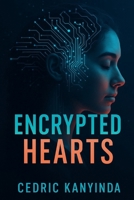 Encrypted Hearts B0FX9HZ8W6 Book Cover