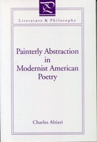 Painterly Abstraction in Modernist American Poetry: The Contemporaneity of Modernism (Literature & Philosophy) 0271014199 Book Cover