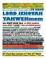 To Know Lord Jehovah Yahwehmom 1499084757 Book Cover