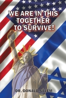 We Are in This Together to Survive! Just Do the Right Thing 1638674574 Book Cover