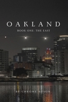 Oakland - Book One: The East (Series title) B0GMQM3PKR Book Cover