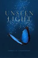 Unseen Light (The Light: The Fae Union Trilogy) B0FLYDP1M2 Book Cover