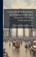Geschichte Bayerns in Verbindung mit der deutschen Geschichte. (German Edition) 1024008576 Book Cover