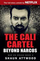 The Cali Cartel: Beyond Narcos 1548433535 Book Cover