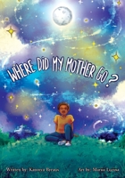 Where Did My Mother Go? B09ZCSPTL3 Book Cover