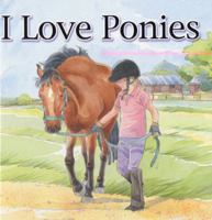 I Love Ponies 1843225654 Book Cover
