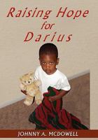 Raising Hope for Darius 145688607X Book Cover