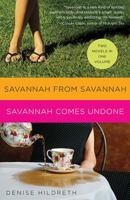 Savannah From Savannah/Savannah Comes Undone 1595547657 Book Cover