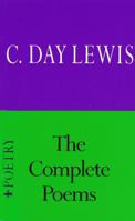 The Complete Poems of C. Day Lewis 0804725853 Book Cover
