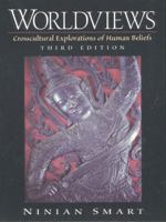 Worldviews: Crosscultural Explorations of Human Beliefs 0684178117 Book Cover