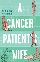 A Cancer Patient's Wife 1633153126 Book Cover