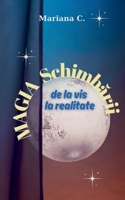 Magia Schimbarii (Romanian Edition) B0FRWFRTT7 Book Cover