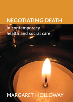 Negotiating death in contemporary health and social care 1861347227 Book Cover