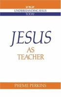 Jesus As Teacher (Understanding Jesus Today Series) 052136695X Book Cover