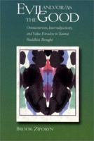 Evil and/or/as the Good: Omnicentrism, Intersubjectivity, and Value Paradox in Tiantai Buddhist Thought 0674002482 Book Cover