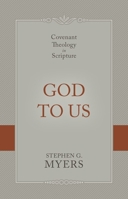 God to Us: Covenant Theology in Scripture B0GT22LTZJ Book Cover