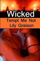 Wicked: Tempt Me Not 1441430547 Book Cover
