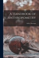 A Handbook of Anthropometry 1013440412 Book Cover