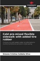 Cold pre-mixed flexible sidewalk with added tire rubber 6208635705 Book Cover