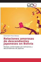 Relaciones amorosas de descendientes japoneses en Bolivia 3659095354 Book Cover