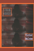 Straw Houses 1520797869 Book Cover