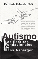 Autismo : Los Escritos Fundacionales de Hans Asperger B0CGM4ZPBM Book Cover