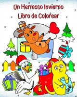 Un Hermoso Invierno Libro de Colorear: Imágenes divertidas de invierno para niños a partir de 2 años (Spanish Edition) B0CNWFVJJC Book Cover