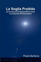 La Soglia Proibita 1447876245 Book Cover