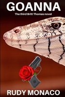Goanna: The third Britt Thomas Novel (The Britt Thomas Series) B0DZJ2CZWV Book Cover