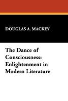 The Dance of Consciousness: Enlightenment in Modern Literature 0893704059 Book Cover