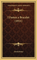 I Fasten a Bracelet 0548831076 Book Cover
