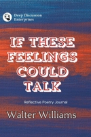 If These Feelings Could Talk B0D9PJ7VNW Book Cover