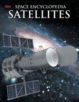 Satellites: Space Encyclopedia 9386316587 Book Cover