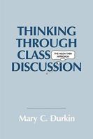 Thinking Through Class Discussion 1566760550 Book Cover