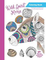 Wild Spirit Horse Coloring Book: The Wild Horses of Assateague 154514737X Book Cover