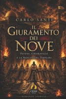 Il giuramento dei nove: Payens, Chiaravalle e la nascita dei Templari (La nostra Narrativa) (Italian Edition) 8866604844 Book Cover
